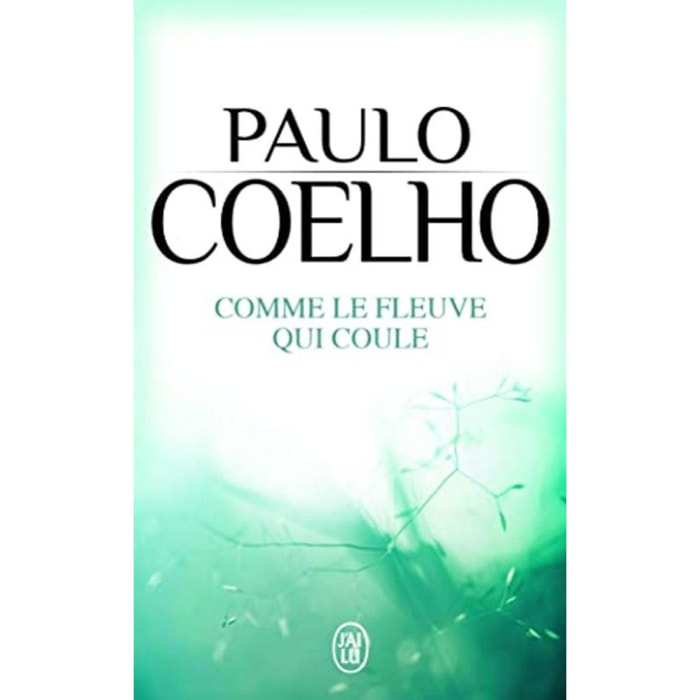Paulo Coelho | Comme le fleuve qui coule: Récits 1998-2005 | Livre d'occasion