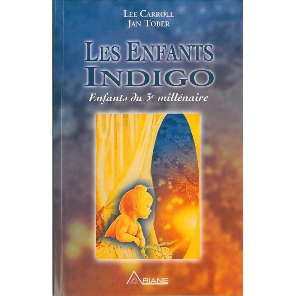 Carroll, Lee | Les Enfants Indigo : Enfants du 3e millénaire | Livre d'occasion