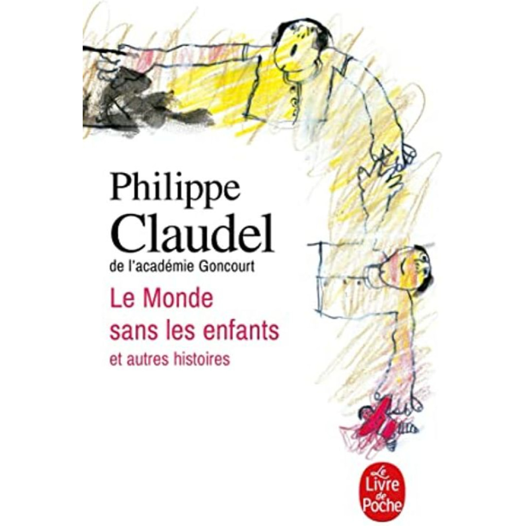 Claudel, Philippe | Le Monde sans les enfants et autres histoires | Livre d'occasion