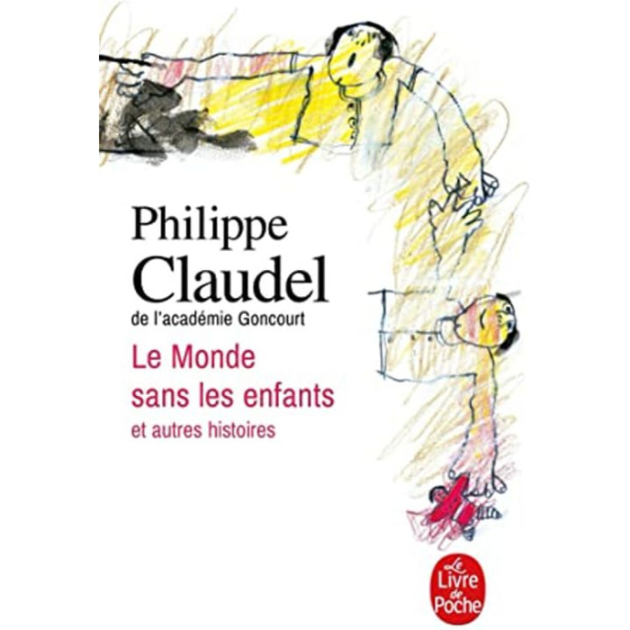 Claudel, Philippe | Le Monde sans les enfants et autres histoires | Livre d'occasion