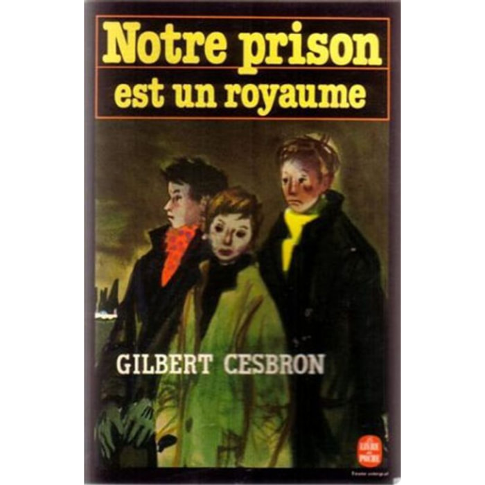 Gilbert Cesbron | Notre prison est un royaume | Livre d'occasion