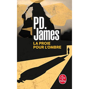 James, Phyllis Dorothy | La Proie pour l'ombre | Livre d'occasion