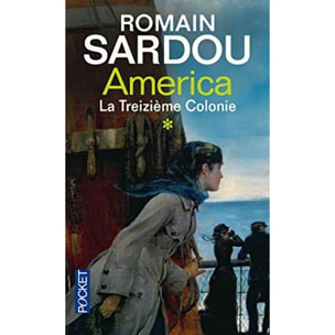 Sardou, Romain | America: La Treizième Colonie (1) | Livre d'occasion