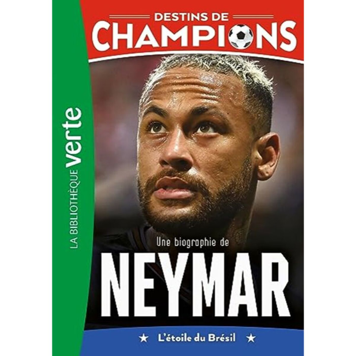 Caioli, Luca | Destins de champions 06 - Une biographie de Neymar | Livre d'occasion