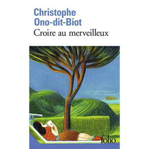 Ono-Dit-Biot,Christophe | Croire au merveilleux | Livre d'occasion