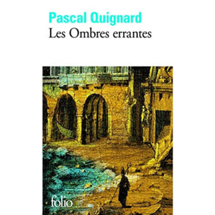 Quignard,Pascal | Les Ombres errantes : Tome 1, Dernier royaume - Prix Goncourt 2002 | Livre d'occasion