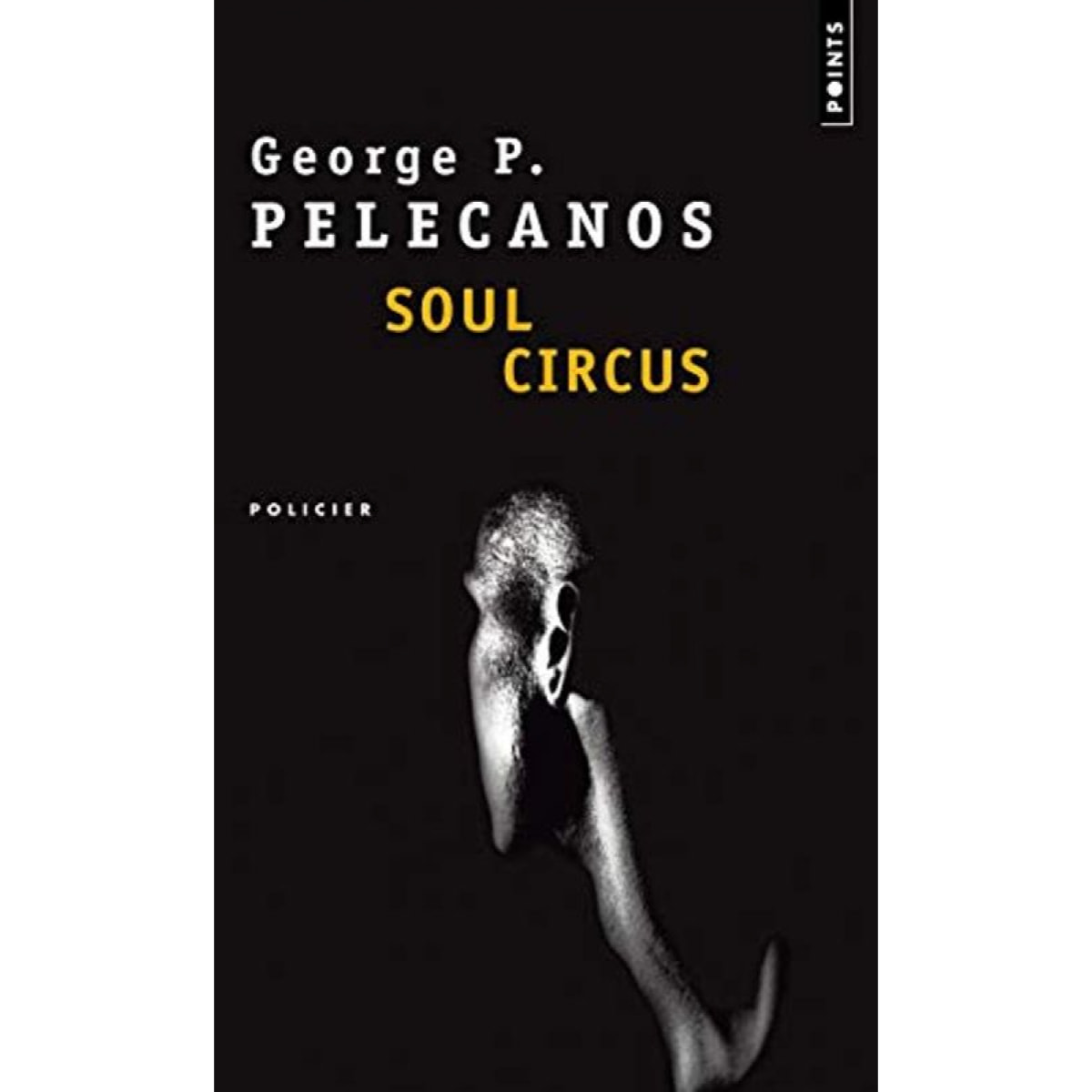Pelecanos, George | Soul Circus | Livre d'occasion