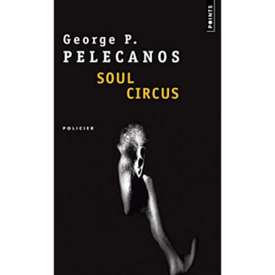 Pelecanos, George | Soul Circus | Livre d'occasion