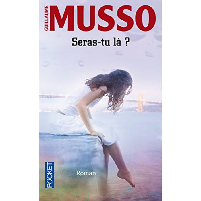 Musso, Guillaume | SERAS-TU LA | Livre d'occasion