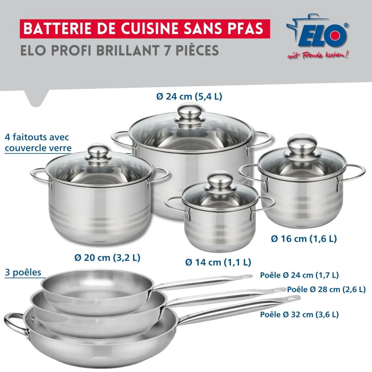 Ensemble de 3 Poêles de cuisson 24, 28 et 32 cm et 4 faitouts 14, 16, 20 et 24 cm Elo Profi Brillant