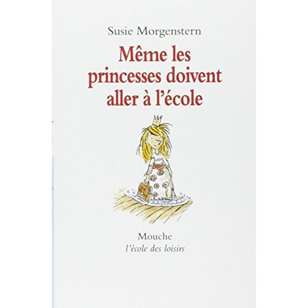 Morgenstern, Susie | Même les princesses doivent aller à l'école | Livre d'occasion