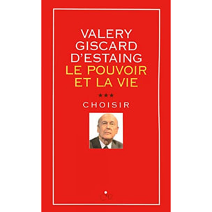 Giscard d'Estaing, Valéry | Le pouvoir et la vie - tome 3 Choisir (3) | Livre d'occasion