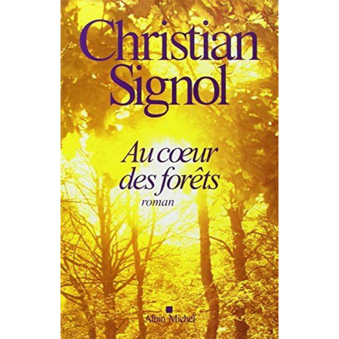 Signol, Christian | Au coeur des forêts | Livre d'occasion