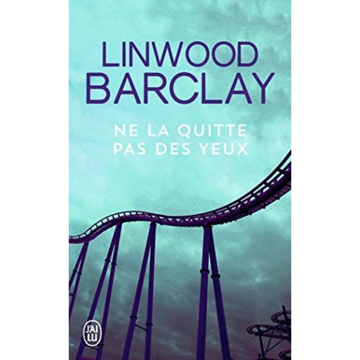 Barclay,Linwood | Ne la quitte pas des yeux | Livre d'occasion