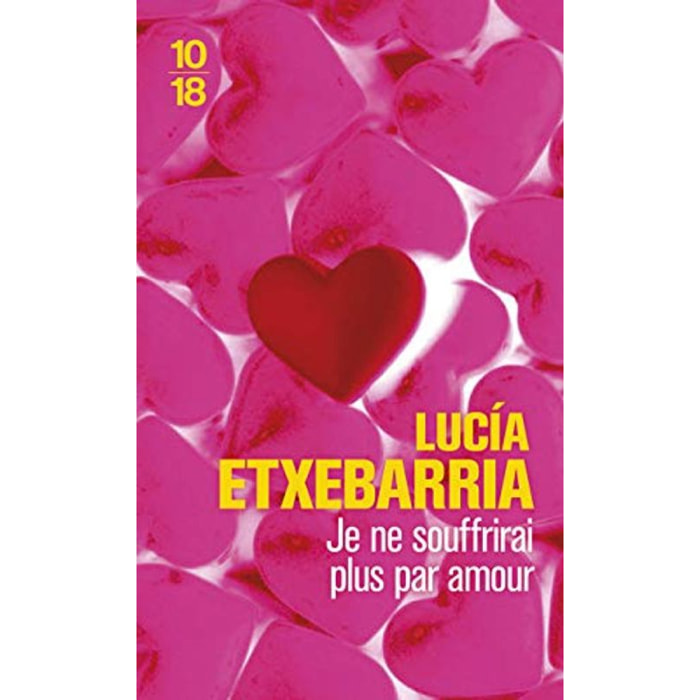 Etxebarria, Lucía | Je ne souffrirai plus par amour | Livre d'occasion