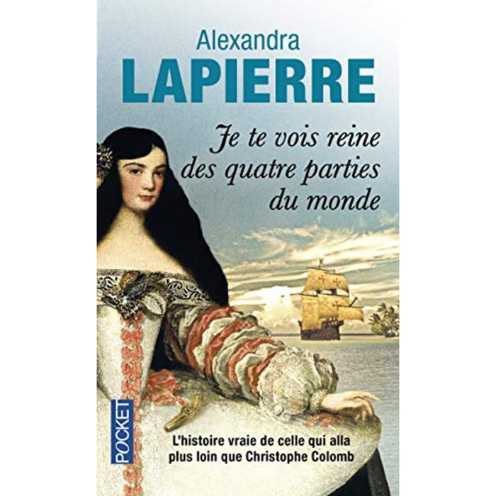 Lapierre, Alexandra | Je te vois reine des quatre parties du monde | Livre d'occasion
