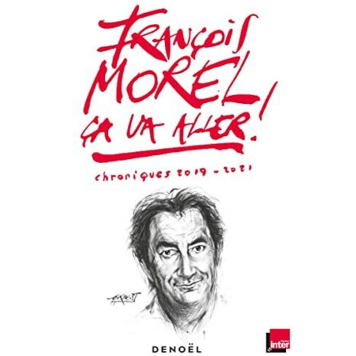 Morel, François | Ça va aller !: Chroniques 2019 - 2021 | Livre d'occasion