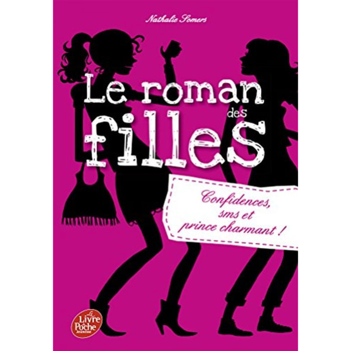 Somers, Nathalie | Le roman des filles - Tome 1: Confidences, SMS, et prince charmant | Livre d'occasion