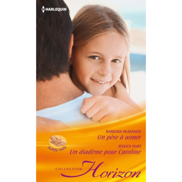 Mac Mahon, Barbara | Un père à aimer ; Un diadème pour Caroline | Livre d'occasion