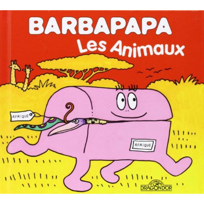 Tison, Annette | Barbapapa - Les Animaux - Album illustré - Dès 2 ans | Livre d'occasion