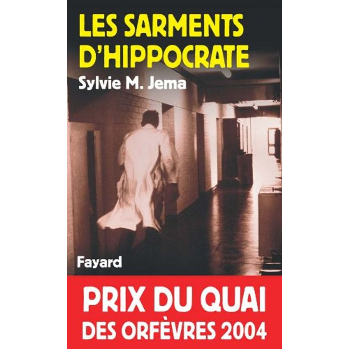 Jema, Sylvie M. | Les sarments d 'Hippocrate - Prix Quai des Orfèvres 2004 | Livre d'occasion