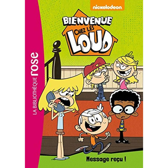 Nickelodeon | Bienvenue chez les Loud 02 - Message reçu ! | Livre d'occasion