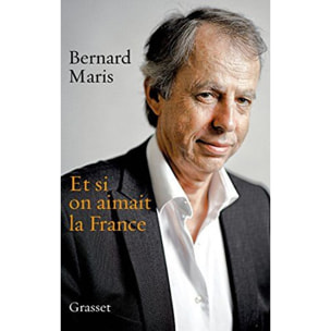 Maris, Bernard | Et si on aimait la France | Livre d'occasion