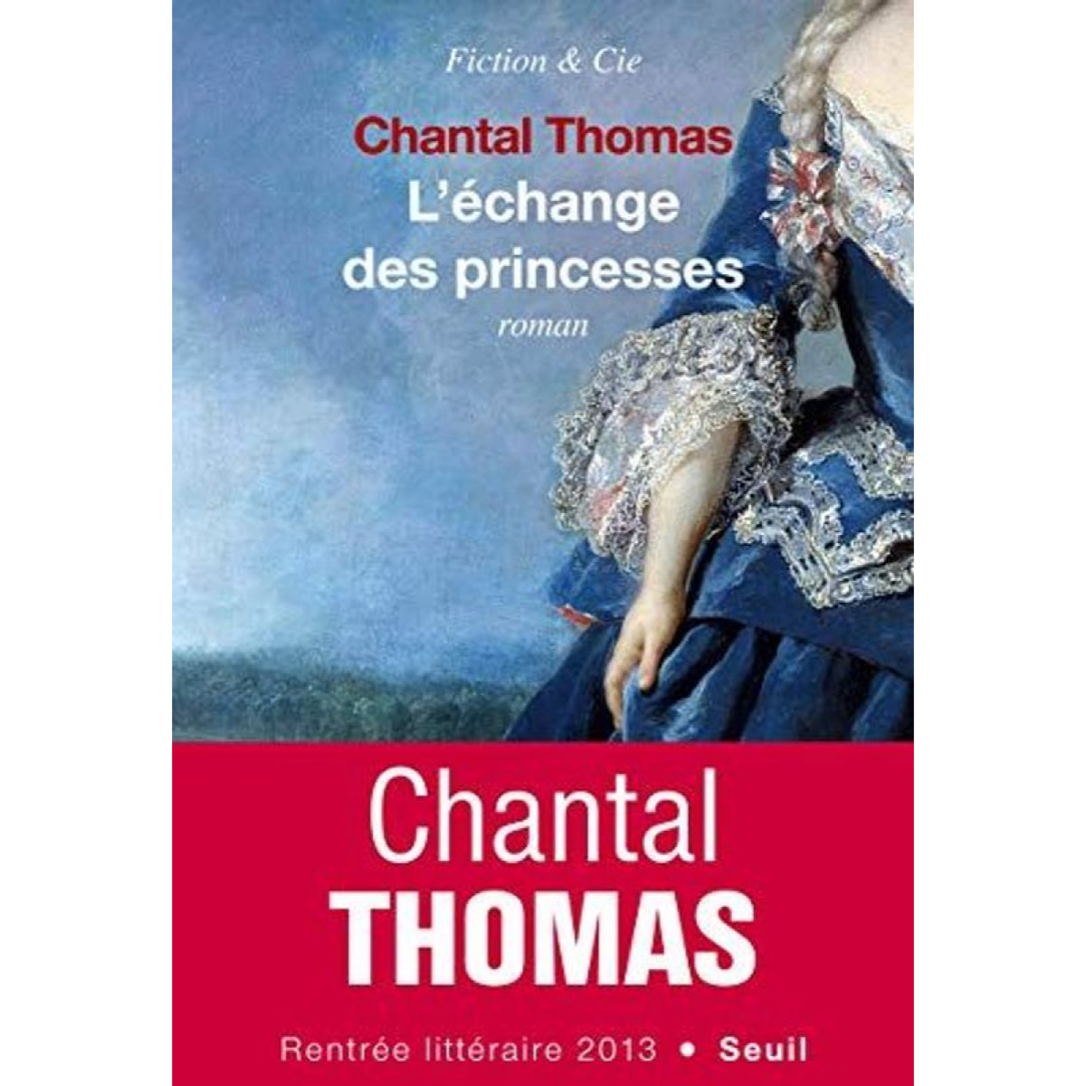 Thomas, Chantal | L'Echange des princesses | Livre d'occasion