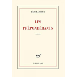 Hédi Kaddour | Les Prépondérants - Grand prix du Roman de l'Académie française 2015 | Livre d'occasion