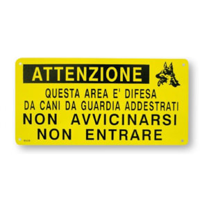 Cartello ''Area Difesa da Cani Addestrati''