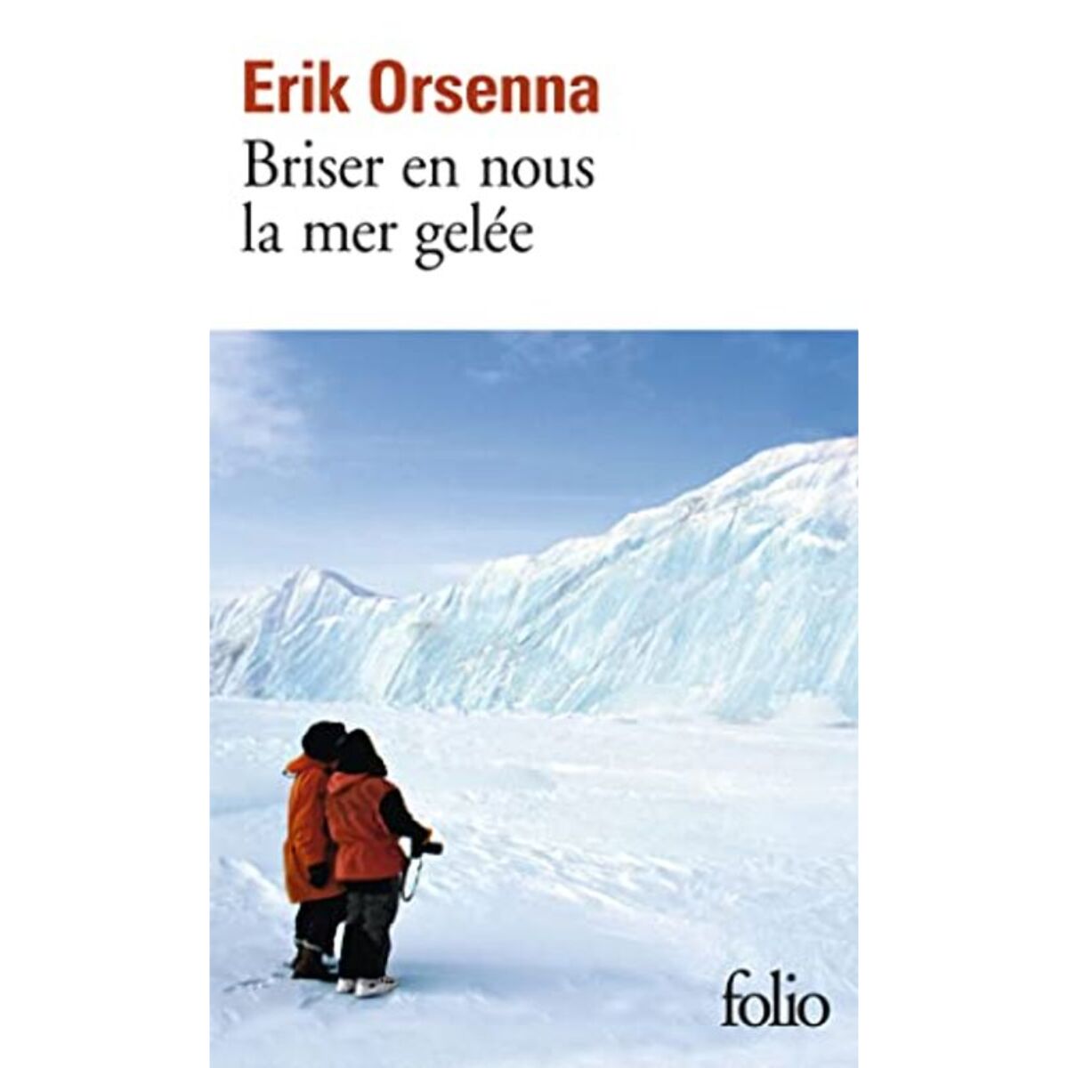 Orsenna,Érik | Briser en nous la mer gelée | Livre d'occasion