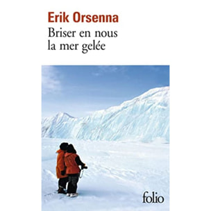 Orsenna,Érik | Briser en nous la mer gelée | Livre d'occasion