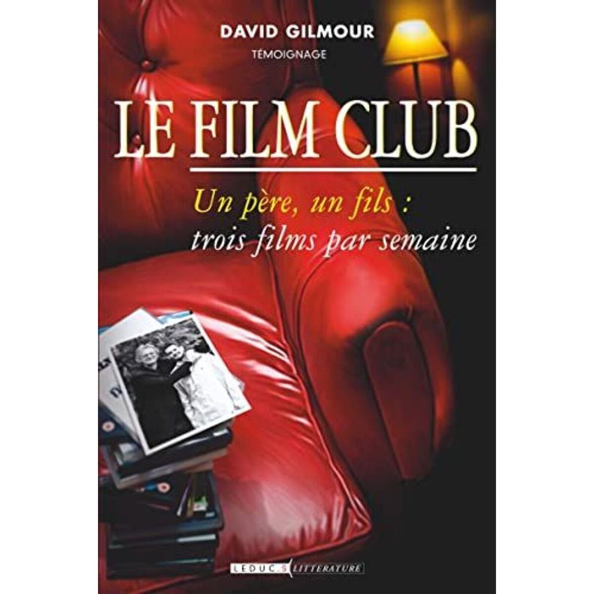 Gilmour, David | Le film club: Un père un fils : trois films par semaine | Livre d'occasion