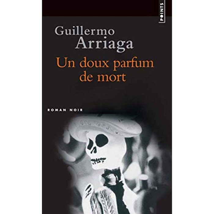 Arriaga, Guillermo | Un doux parfum de mort | Livre d'occasion