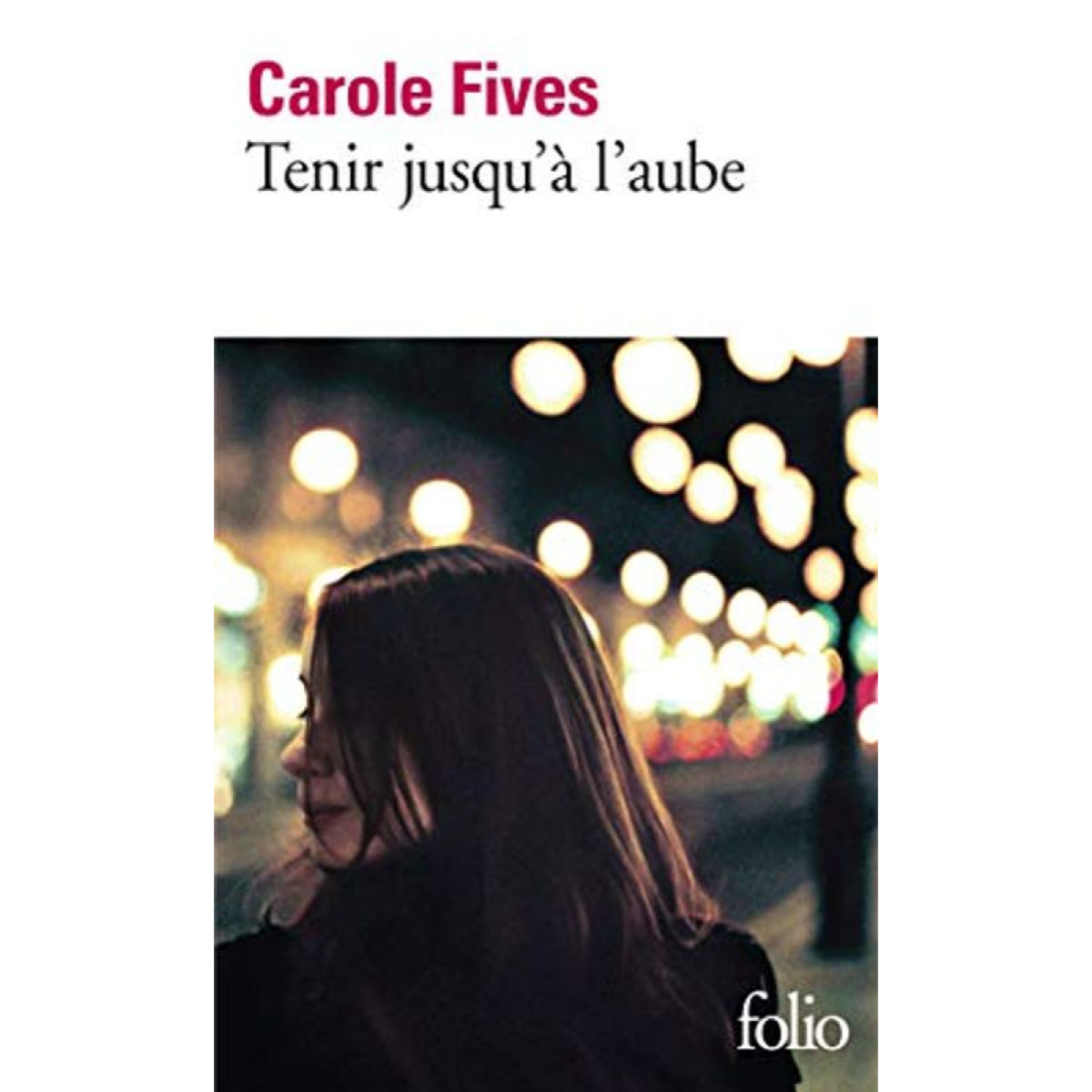 Fives,Carole | Tenir jusqu'à l'aube | Livre d'occasion