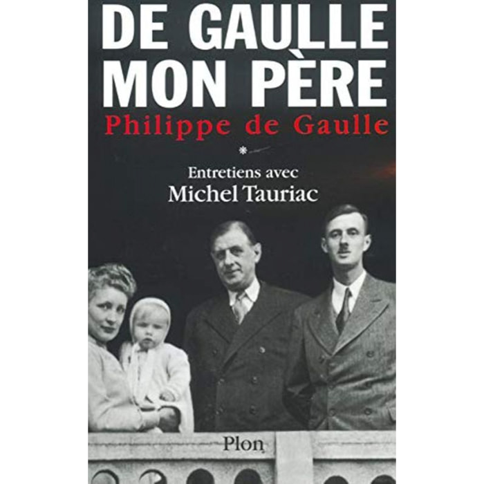 Gaulle, Philippe de | Charles de Gaulle, mon père : Entretiens avec Michel Tauriac, tome 1 | Livre d'occasion