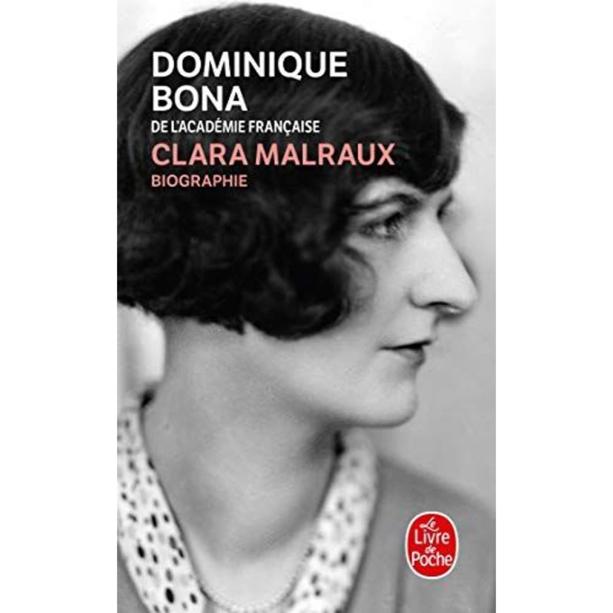 Bona, Dominique | Clara Malraux | Livre d'occasion