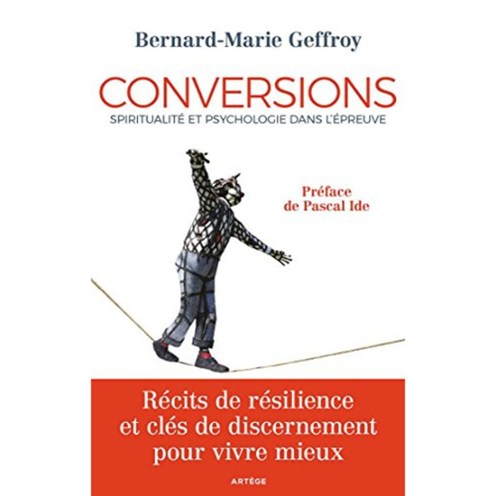 Geffroy, Bernard-Marie | Conversions: Spiritualité et psychologie dans l'épreuve | Livre d'occasion